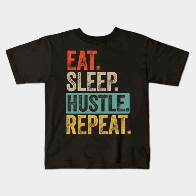 Eat sleep hustle repeat retro vintage Kids T-Shirt by Lyume